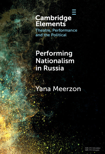 Performing Nationalism in Russia (Hardback) 9781009451932