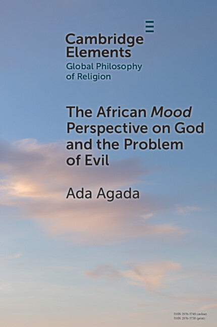 The African Mood Perspective on God and the Problem of Evil (Paperback / softback) 9781009452687