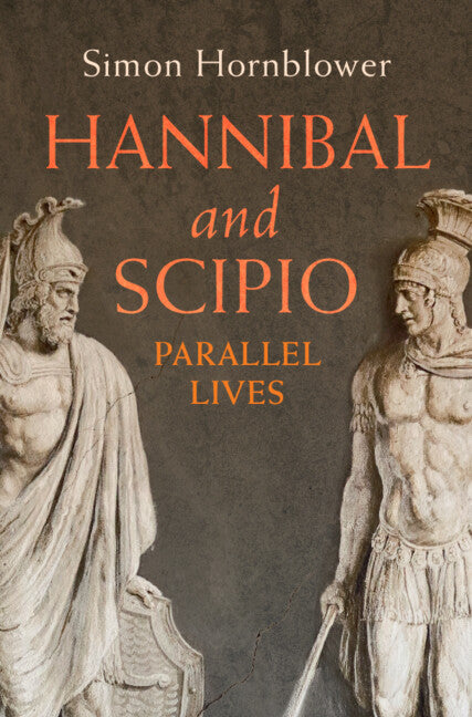 Hannibal and Scipio; Parallel Lives (Hardback) 9781009453356