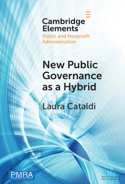 New Public Governance as a Hybrid; A Critical Interpretation (Hardback) 9781009454032