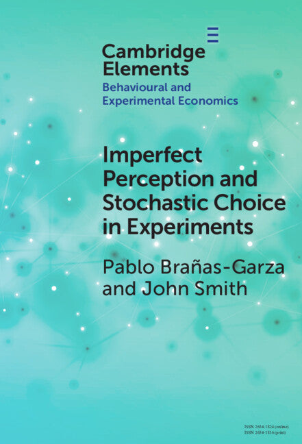 Imperfect Perception and Stochastic Choice in Experiments (Hardback) 9781009454414