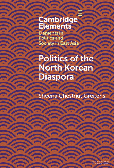 Politics of the North Korean Diaspora (Hardback) 9781009454537