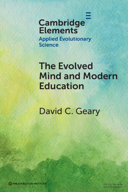 The Evolved Mind and Modern Education; Status of Evolutionary Educational Psychology (Paperback / softback) 9781009454810