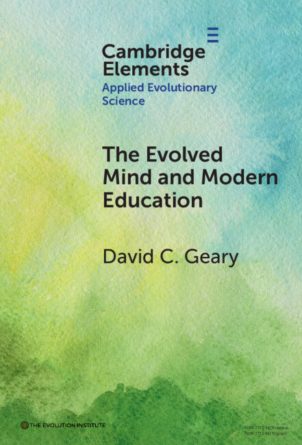 The Evolved Mind and Modern Education; Status of Evolutionary Educational Psychology (Hardback) 9781009454841