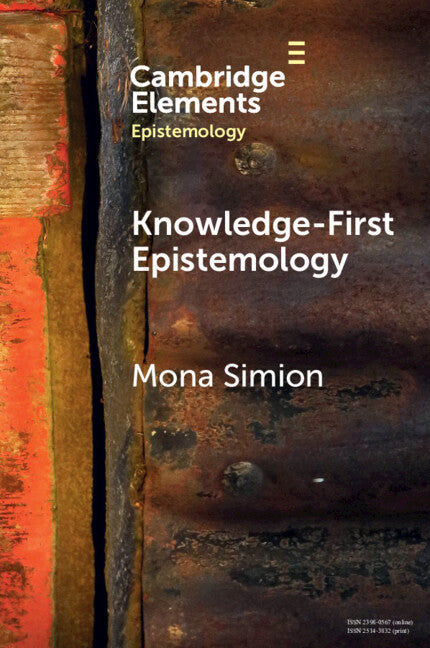 Knowledge-First Epistemology; A Defence (Paperback / softback) 9781009454995