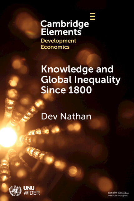 Knowledge and Global Inequality Since 1800; Interrogating the Present as History (Paperback / softback) 9781009455145