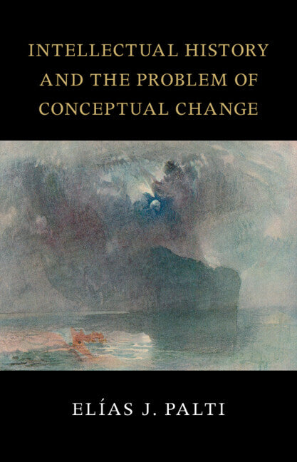 Intellectual History and the Problem of Conceptual Change (Paperback / softback) 9781009461214
