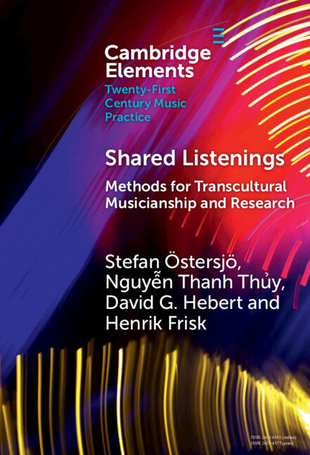 Shared Listenings; Methods for Transcultural Musicianship and Research (Hardback) 9781009462259