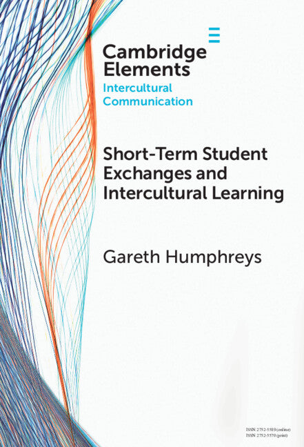 Short-Term Student Exchanges and Intercultural Learning (Hardback) 9781009462594