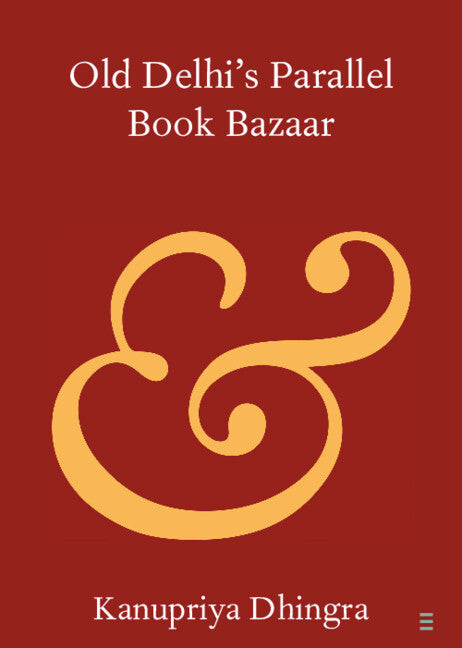 Old Delhi's Parallel Book Bazaar (Paperback / softback) 9781009463010