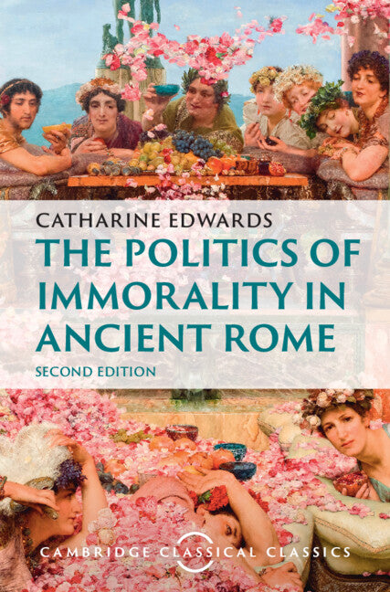 The Politics of Immorality in Ancient Rome (Hardback) 9781009464062