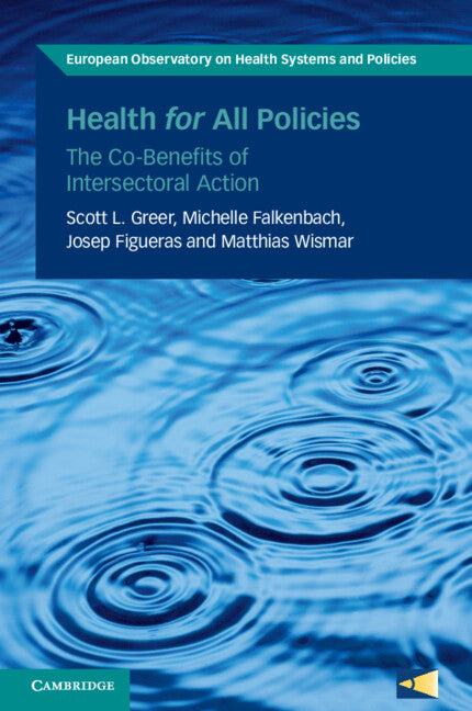 Health for All Policies; The Co-Benefits of Intersectoral Action (Paperback / softback) 9781009467735