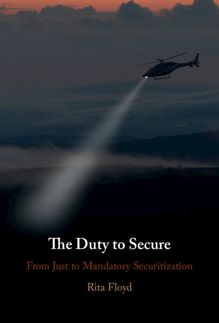 The Duty to Secure; From Just to Mandatory Securitization (Hardback) 9781009468954