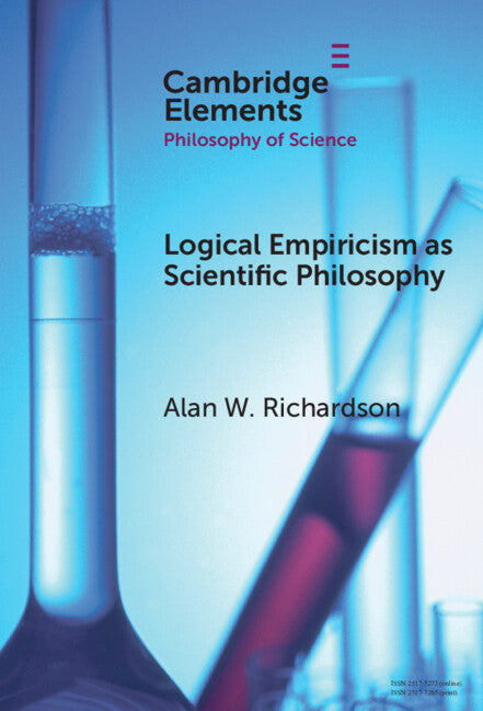 Logical Empiricism as Scientific Philosophy (Hardback) 9781009471510