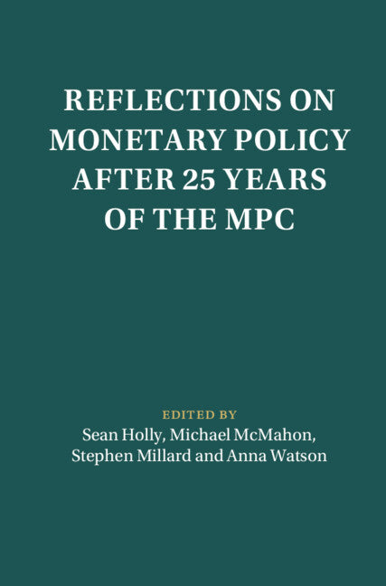 Reflections on Monetary Policy after 25 Years of the MPC (Hardback) 9781009471879