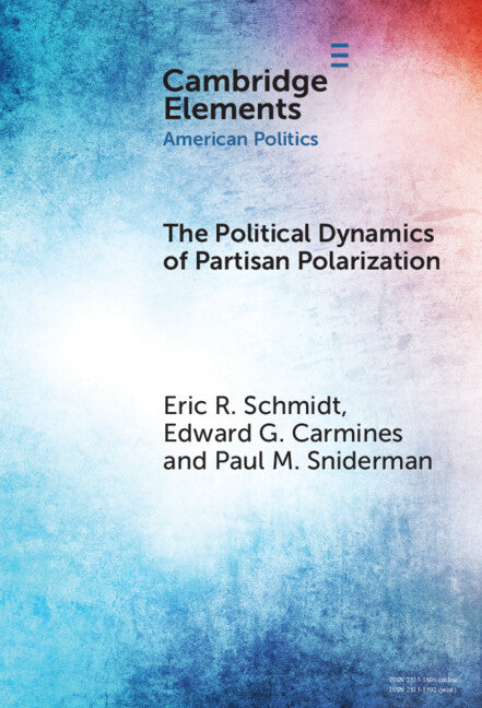 The Political Dynamics of Partisan Polarization (Hardback) 9781009472791