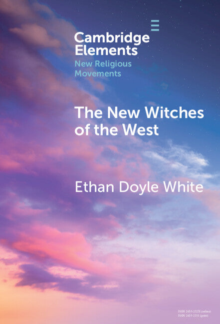 The New Witches of the West; Tradition, Liberation, and Power (Hardback) 9781009472838