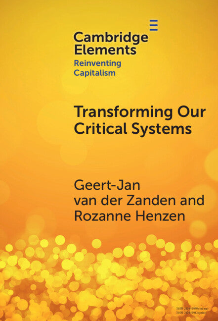 Transforming our Critical Systems; How Can We Achieve the Systemic Change the World Needs? (Hardback) 9781009475655