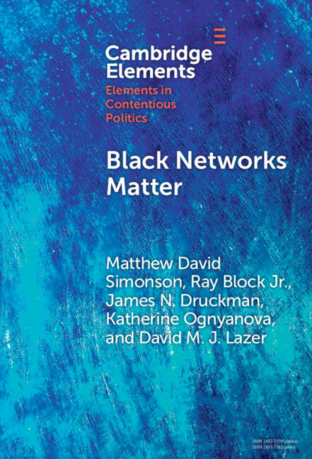 Black Networks Matter; The Role of Interracial Contact and Social Media in the 2020 Black Lives Matter Protests (Hardback) 9781009475709
