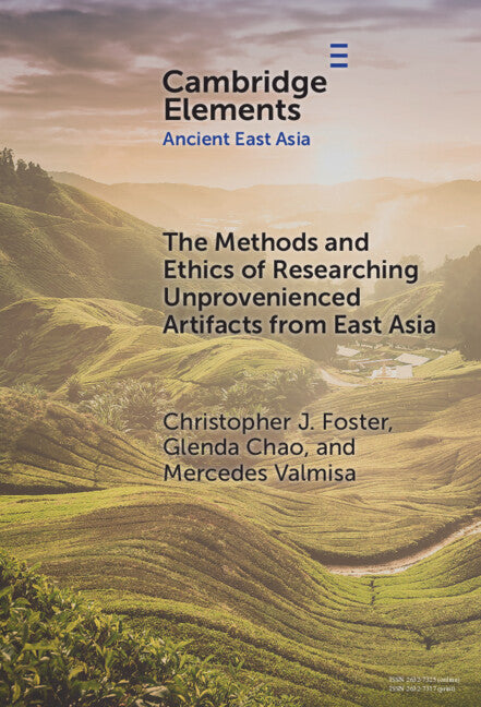 The Methods and Ethics of Researching Unprovenienced Artifacts from East Asia (Hardback) 9781009475723