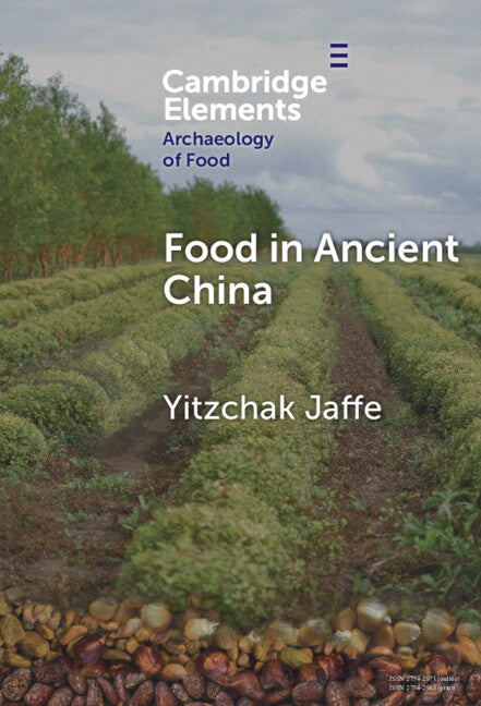 Food in Ancient China (Hardback) 9781009475808