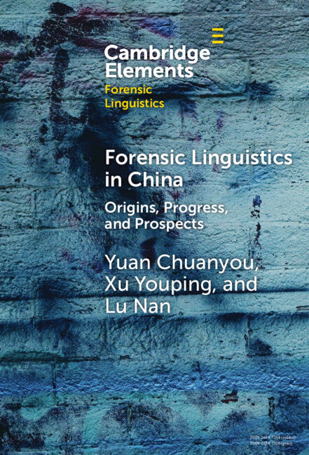 Forensic Linguistics in China; Origins, Progress, and Prospects (Hardback) 9781009478533