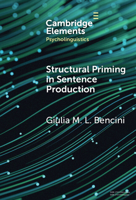 Structural Priming in Sentence Production (Hardback) 9781009478618