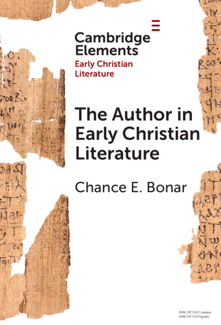 The Author in Early Christian Literature (Hardback) 9781009481380