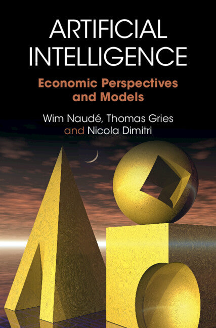 Artificial Intelligence; Economic Perspectives and Models (Hardback) 9781009483087