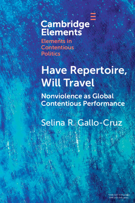 Have Repertoire, Will Travel; Nonviolence as Global Contentious Performance (Paperback / softback) 9781009483988