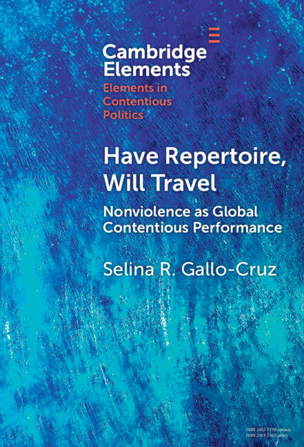 Have Repertoire, Will Travel; Nonviolence as Global Contentious Performance (Hardback) 9781009484008