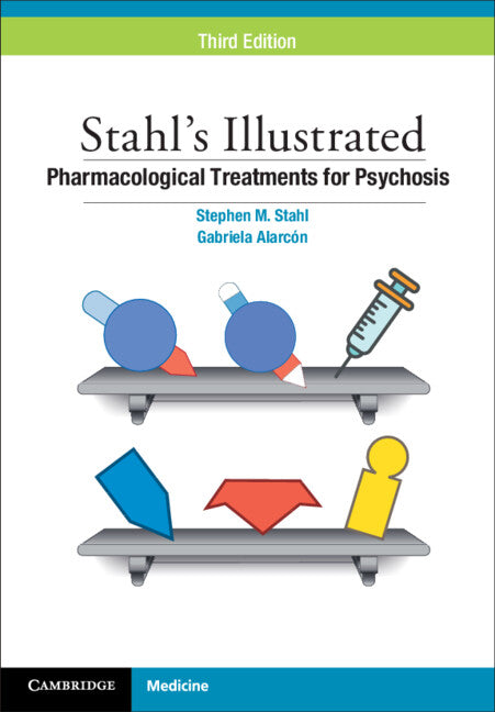 Stahl's Illustrated Pharmacological Treatments for Psychosis (Paperback / softback) 9781009485043