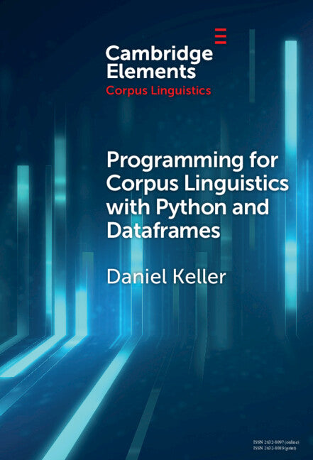 Programming for Corpus Linguistics with Python and Dataframes (Hardback) 9781009486781