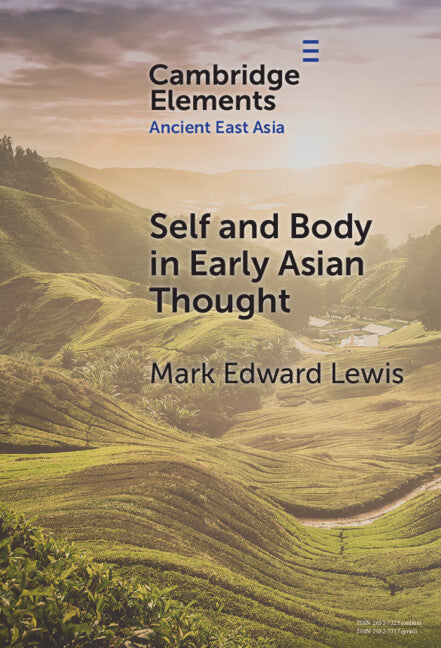 Self and Body in Early East Asian Thought (Hardback) 9781009486897