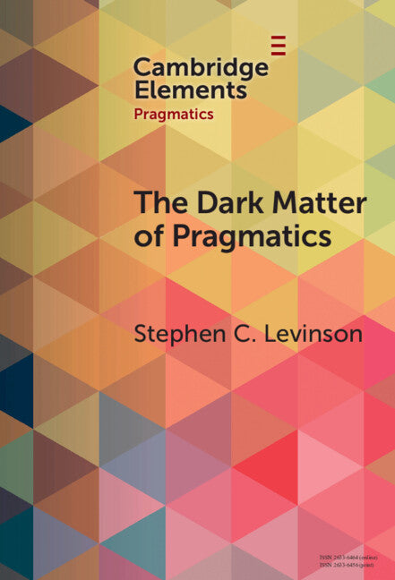 The Dark Matter of Pragmatics; Known Unknowns (Hardback) 9781009489591