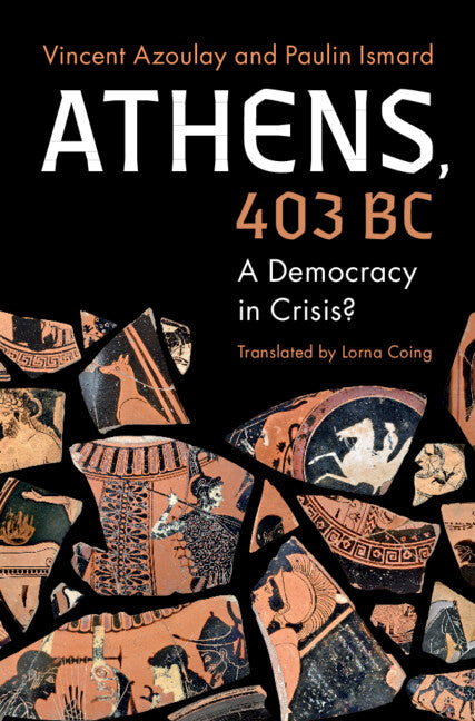 Athens, 403 BC; A Democracy in Crisis? (Hardback) 9781009490962