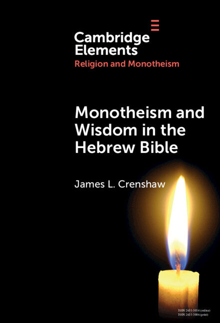 Monotheism and Wisdom in the Hebrew Bible; An Uneasy Pair? (Hardback) 9781009491877