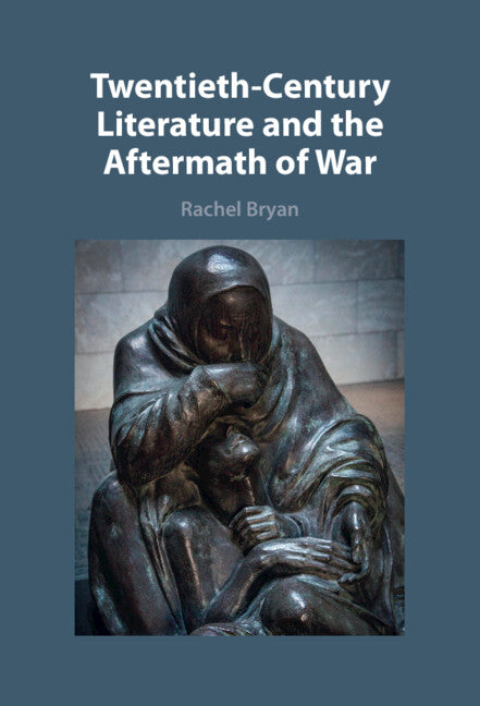 Twentieth-Century Literature and the Aftermath of War (Hardback) 9781009493383