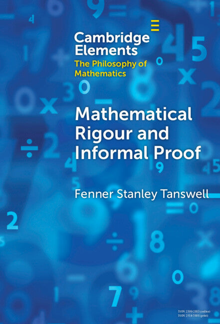 Mathematical Rigour and Informal Proof (Hardback) 9781009494380