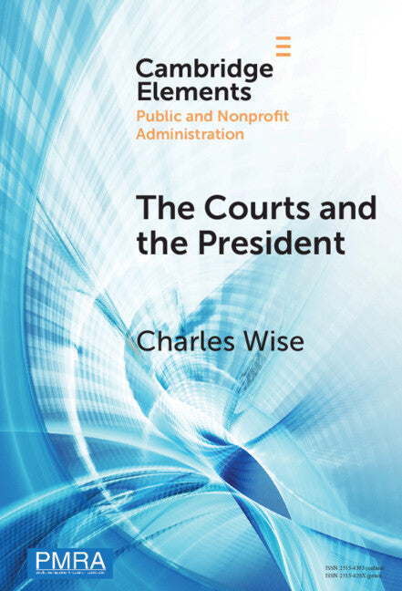 The Courts and the President; Judicial Review of Presidential Directed Action (Hardback) 9781009494533