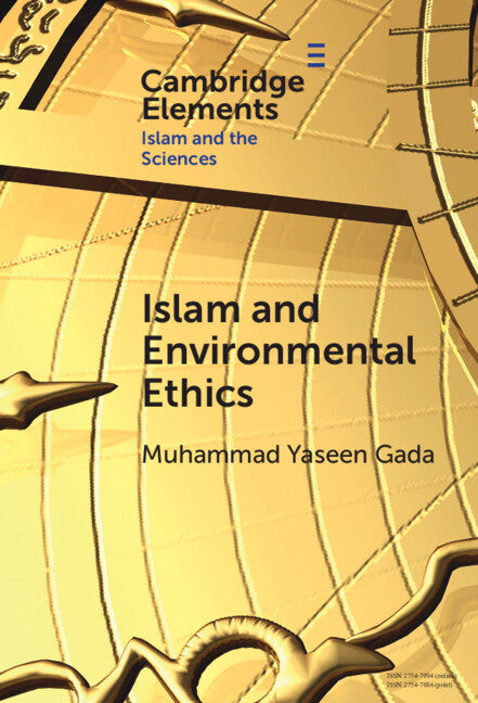 Islam and Environmental Ethics (Hardback) 9781009494557