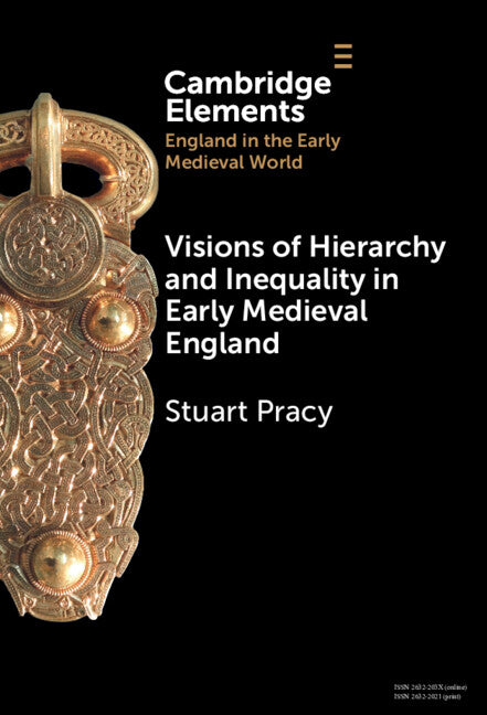 Visions of Hierarchy and Inequality in Early Medieval England (Hardback) 9781009494571