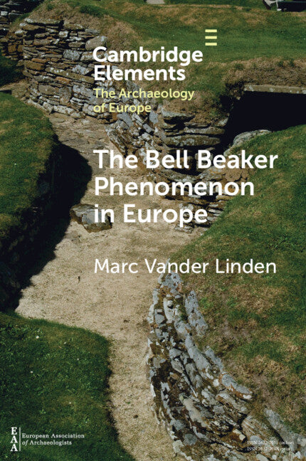 The Bell Beaker Phenomenon in Europe; A Harmony of Difference (Paperback / softback) 9781009496865