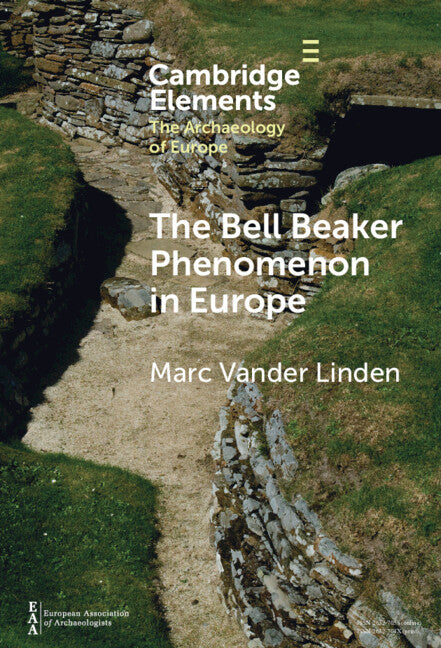 The Bell Beaker Phenomenon in Europe; A Harmony of Difference (Hardback) 9781009496889