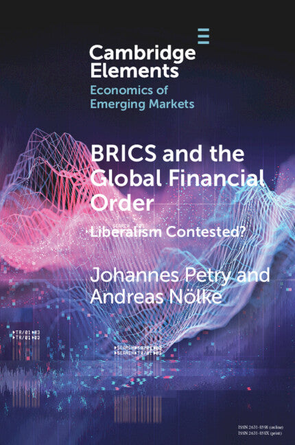 BRICS and the Global Financial Order; Liberalism Contested? (Paperback / softback) 9781009498753