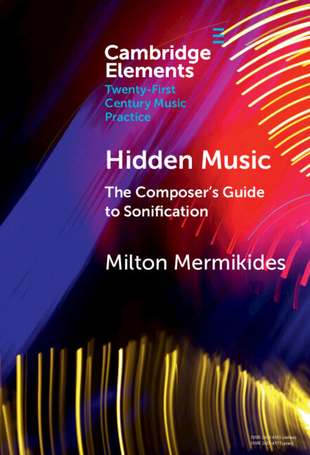 Hidden Music; The Composer's Guide to Sonification (Hardback) 9781009500319