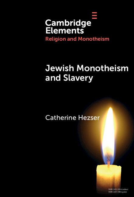 Jewish Monotheism and Slavery (Hardback) 9781009500333