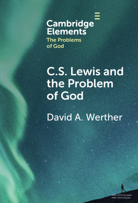 C.S. Lewis and the Problem of God (Hardback) 9781009500395
