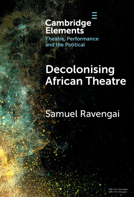 Decolonising African Theatre (Hardback) 9781009500449