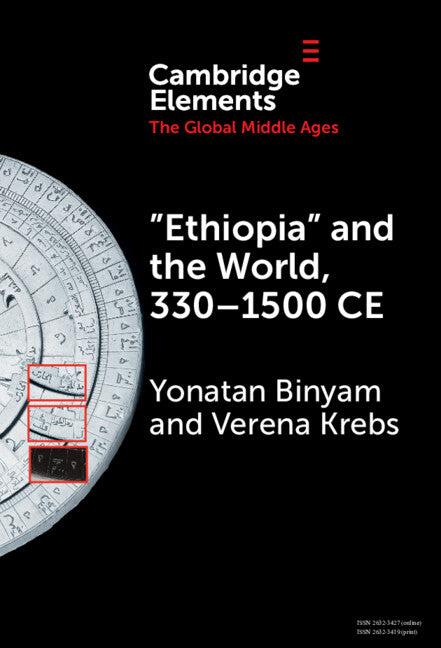 ‘Ethiopia’ and the World, 330–1500 CE (Hardback) 9781009500982